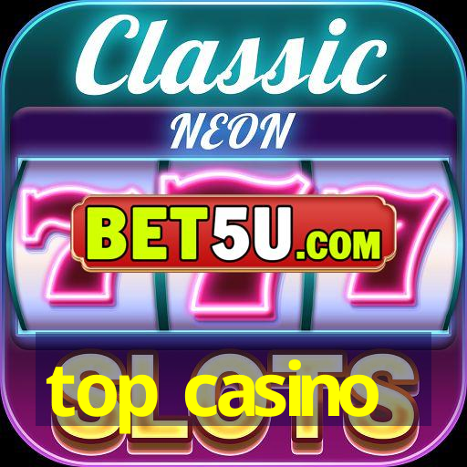 top casino